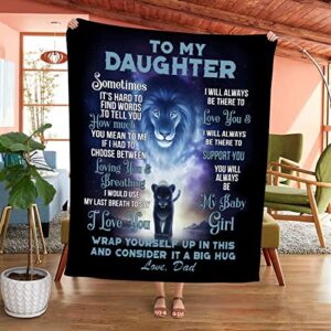 lion to my daughter blanket from dad, sometimes it’s hard to find word to tell you how much you mean to me, big hug love dad, personalized handmade quilt throw blanket premium sherpa fleece blanket