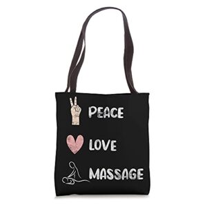 peace love massage funny massage therapist tote bag