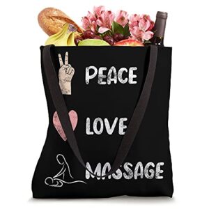 Peace Love Massage Funny Massage Therapist Tote Bag