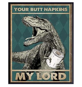 your butt napkins my lord – funny bathroom wall decor – dinosaur dino wall decor – boys bathroom decor – gothic bathroom wall art decoration – bath wall decor – restroom sign – toilet paper wall art