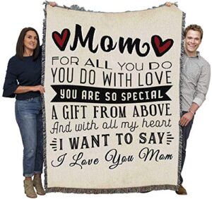pure country weavers mom for all you do blanket – gift tapestry throw woven from cotton – made in the usa (72×54)