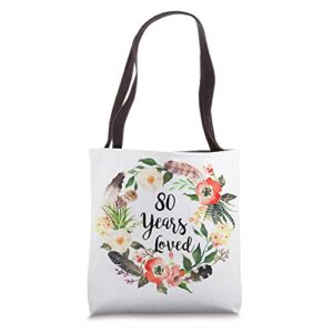 80 years loved, 80th birthday gifts for women, grandma 80th tote bag