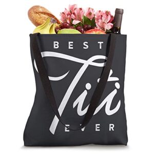 Best Titi Ever Gift Tote Bag