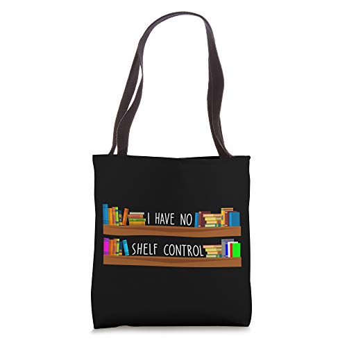 I Have No Shelf Control Funny Bookshelf Book Lover Pun Tote Bag