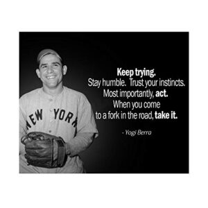 yogi berra quotes wall art-“keep trying-stay humble-trust your instincts”-10×8″ typographic photo print-ready to frame. motivational home-office-baseball decor. inspirational gift for yankee fans!