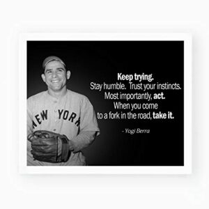 Yogi Berra Quotes Wall Art-“Keep Trying-Stay Humble-Trust Your Instincts"-10x8" Typographic Photo Print-Ready to Frame. Motivational Home-Office-Baseball Decor. Inspirational Gift for Yankee Fans!