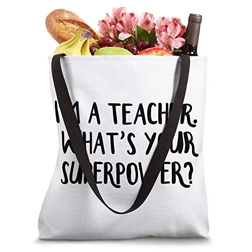 I’m A Teacher What’s Your Superpower Tote Bag