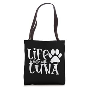 life is better with luna pet dog owner gifts mom dogs name tote bag