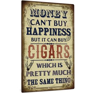 Putuo Decor Funny Tin Metal Sign, Man Cave Bar Decor Money Can't Buy Happiness But it Can Buy Cigars, 12 x 8 Inches