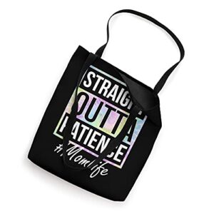 Ph Straight Outta Patience Mom Life Tie Dye Tote Bag