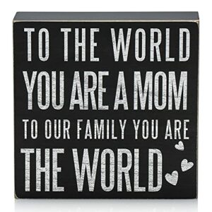 tj.moree birthday gifts for mom, christmas gift for mother 6×6 wood box sign “to the world you are a mom, but to our family you are the world” rustic home décor – mother’s day gifts from son, daughter (world)