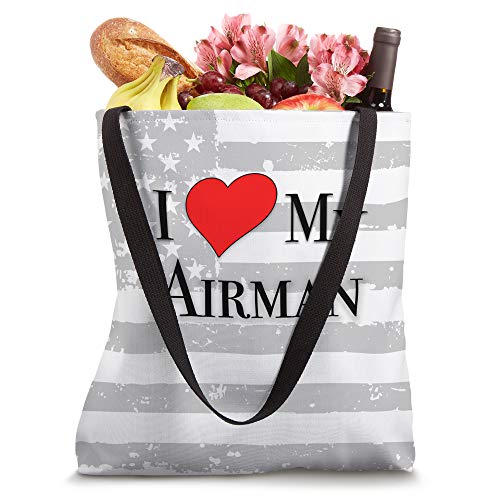 I Love My AIRMAN - Air Force Girlfriend, Mom or Loved One Tote Bag