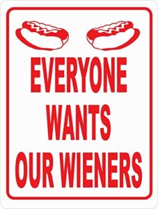 vintage metal tin sign everyone wants our wieners vendors food truck & hot dog wiener stands dogs outdoor yard signs & home bar restaurant kitchen wall decor signs 12x8inch