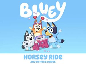bluey, horsey ride and other stories