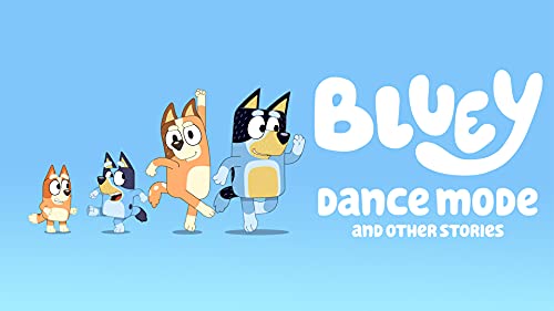 Bluey, Dance Mode and Other Stories