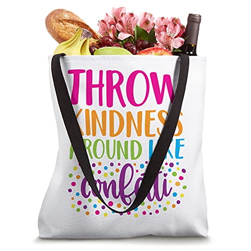 Throw Kindness Around Like Confetti Tote Bag