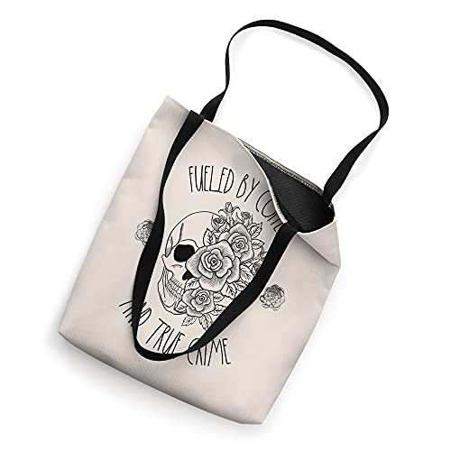 Fueled By Coffee True Crime Skull Rose Serial Killer Chill Tote Bag