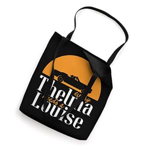 Every Thelma Needs A Louise - Best Friends Tote Bag