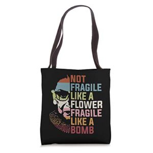 Not Fragile Like A Flower But A Bomb Ruth Bader RBG Feminist Tote Bag