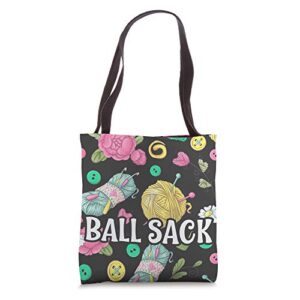 ball sack – funny knitting or crocheting tote bag