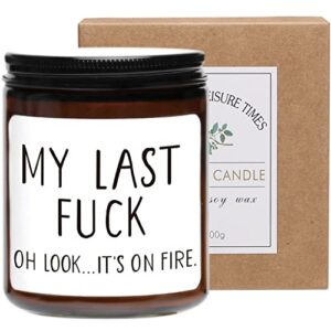 Funny Gifts for Women,My Last F Scented Soy Candle for Her Him, Funny Birthday Gift for Friends BFF, Bestie