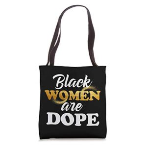 black women are dope african american afrocentric quote tote bag