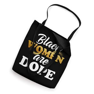 Black Women Are Dope African American Afrocentric Quote Tote Bag