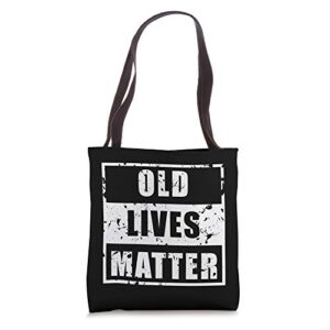 funny old lives matter birthday fun senior retirement gift tote bag