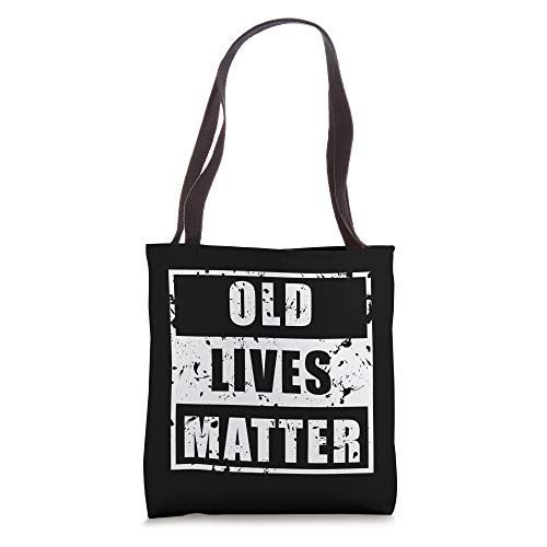 FUNNY OLD LIVES MATTER BIRTHDAY FUN SENIOR RETIREMENT GIFT Tote Bag