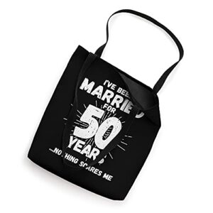 Couples Married 50 Years - Funny 50th Wedding Anniversary Tote Bag