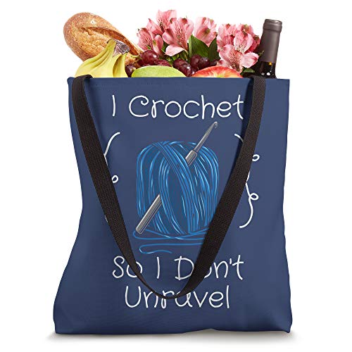 I Crochet So I Don't Unravel Funny Crocheter Novelty Gift Tote Bag