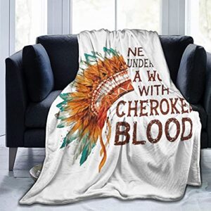 curani never underestimate a woman with cherokee blood native american indian flannel blanket lightweight cozy bed blanket soft throw blanket fit couch sofa car beach travel picnic camping 50″x40″
