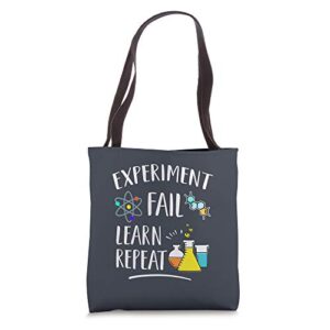 experiment fail learn repeat proud science teacher scientist tote bag