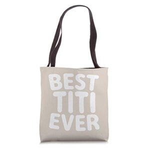 best titi ever shirt funny mother’s day christmas tote bag