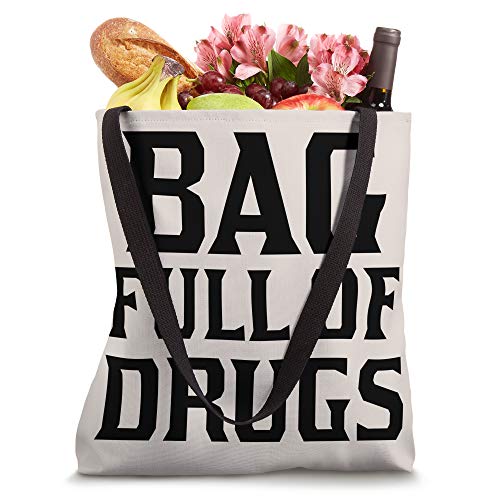 Bag Full Of Drugs | Sarcastic Medicine RX Medication Travel Tote Bag