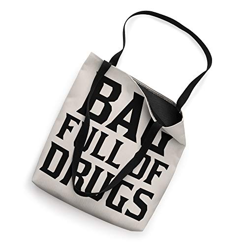 Bag Full Of Drugs | Sarcastic Medicine RX Medication Travel Tote Bag