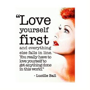 lucille ball quotes-“love yourself first-everything else falls in line” inspirational wall art sign -8 x 10″ vintage typographic picture print-ready to frame. home-bedroom-office-farmhouse decor.