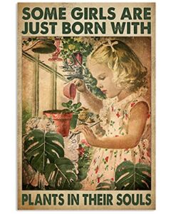 some girls are just born with plants in their souls poster retro metal tin sign vintage aluminum sign for home coffee wall decor 8×12 inch