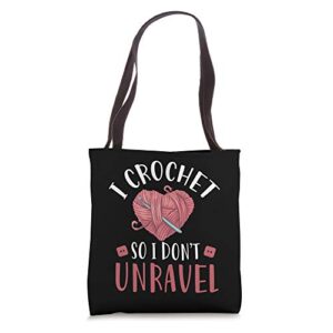i crochet so i don’t unravel funny arts and crafts yarn tote bag