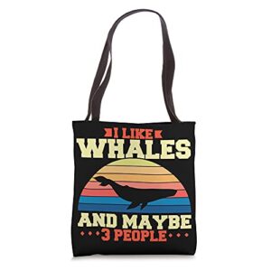 i like whales and maybe 3 people tote bag