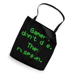 Funny Nerdy Gamers Don't Die They Respawn Video Game Green Tote Bag