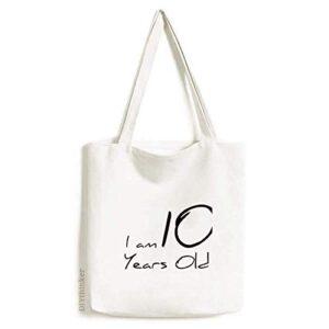 i am 10 years old age young tote canvas bag shopping satchel casual handbag