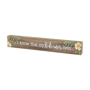 Collins Painting Rustic Wood Grain Shelf Sitter Sign - Wooden Tabletop Decoration for Spring, Easter, Christian Home Decor (My Redeemer Lives)