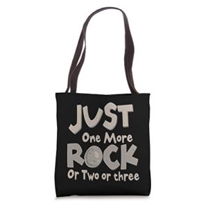 geologist gift geology t-shirt just one more rock i promise tote bag