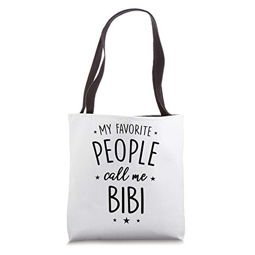 Bibi Gift: My Favorite People Call Me Bibi Tote Bag