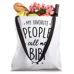 Bibi Gift: My Favorite People Call Me Bibi Tote Bag