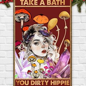 SIGNCHAT Take A Bath You Dirty Hippie Poster Hippie Poster Mushroom Poster Lifestyle Poster Home Decor Bathroom Metal Sign 8x12 inch