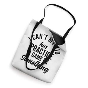 I Can't My Kid Has Practice Family Vintage Busy Tote Bag