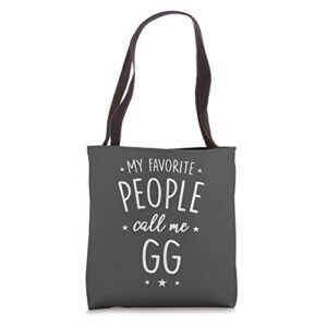 gg gift: my favorite people call me gg tote bag