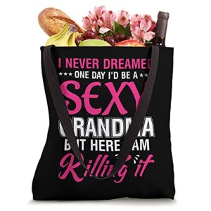 I Am Sexy Grandma Killing It Funny Family Matching Outfit Tote Bag